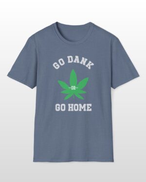 go dank or go home 420 tee