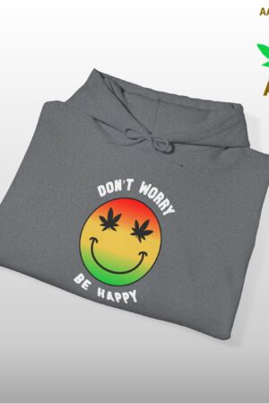 don't worry be happy stoner hoodie
