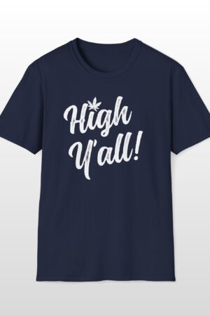 high y'all! 420 tee