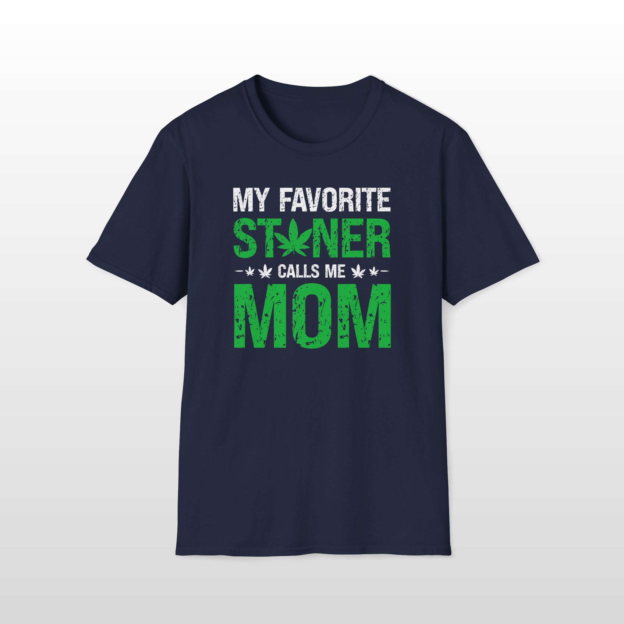 my favorite stoner calls me mom 420 tee