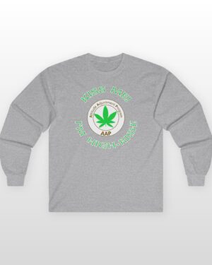 kiss me i'm highrish long sleeve tee