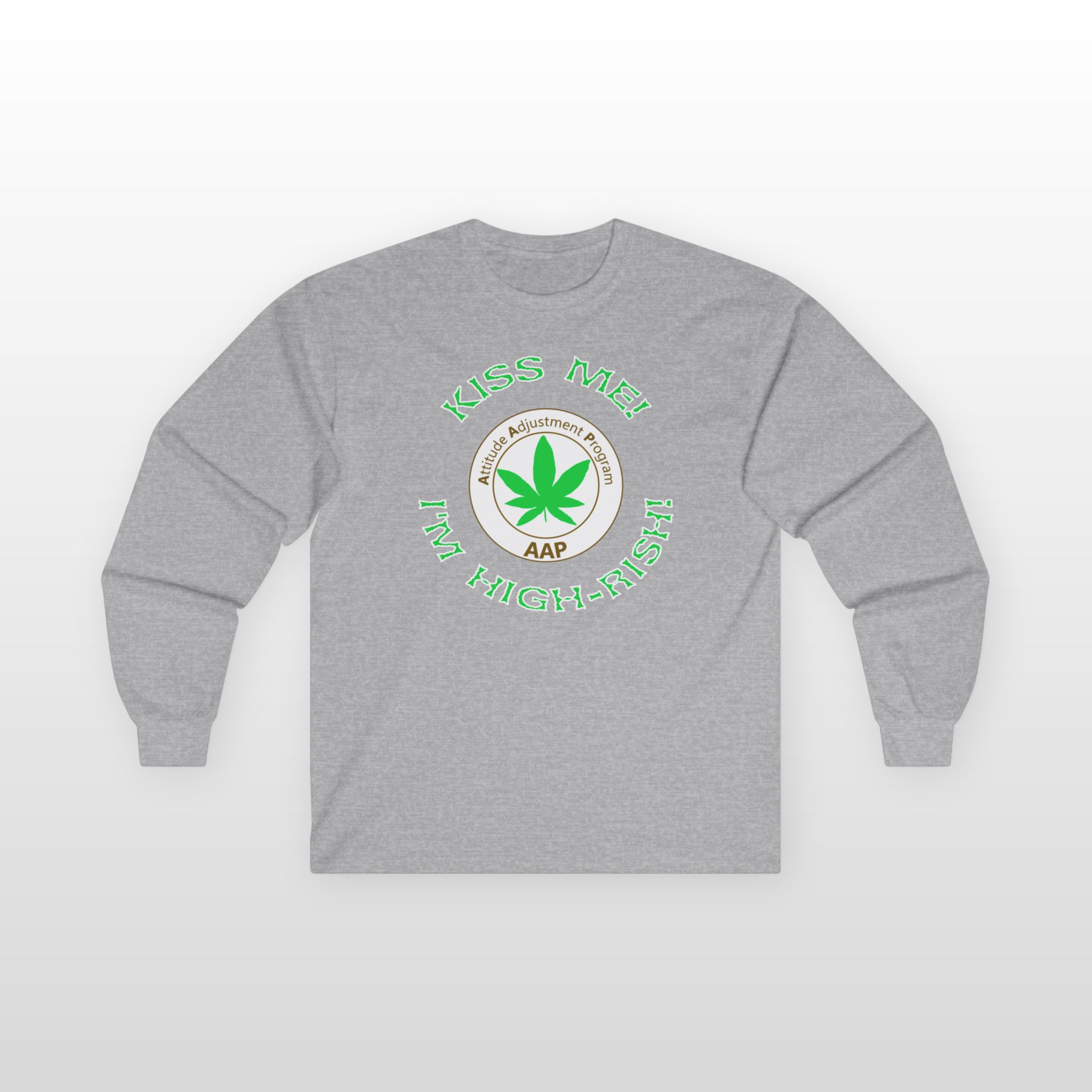 kiss me i'm highrish long sleeve tee