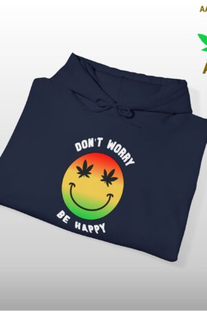 don't worry be happy stoner hoodie