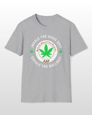 inhale the good shit exhale the bullshit 420 tee