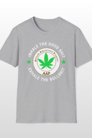 inhale the good shit exhale the bullshit 420 tee