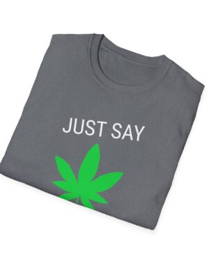 just say yes 420 tee