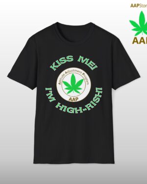 aap original kiss me i'm high rish stoner tee