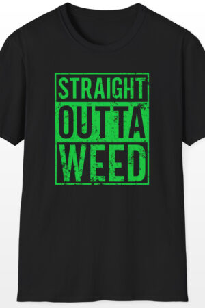 straight outta weed 420 tee