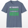 my favorite stoner calls me mom 420 tee