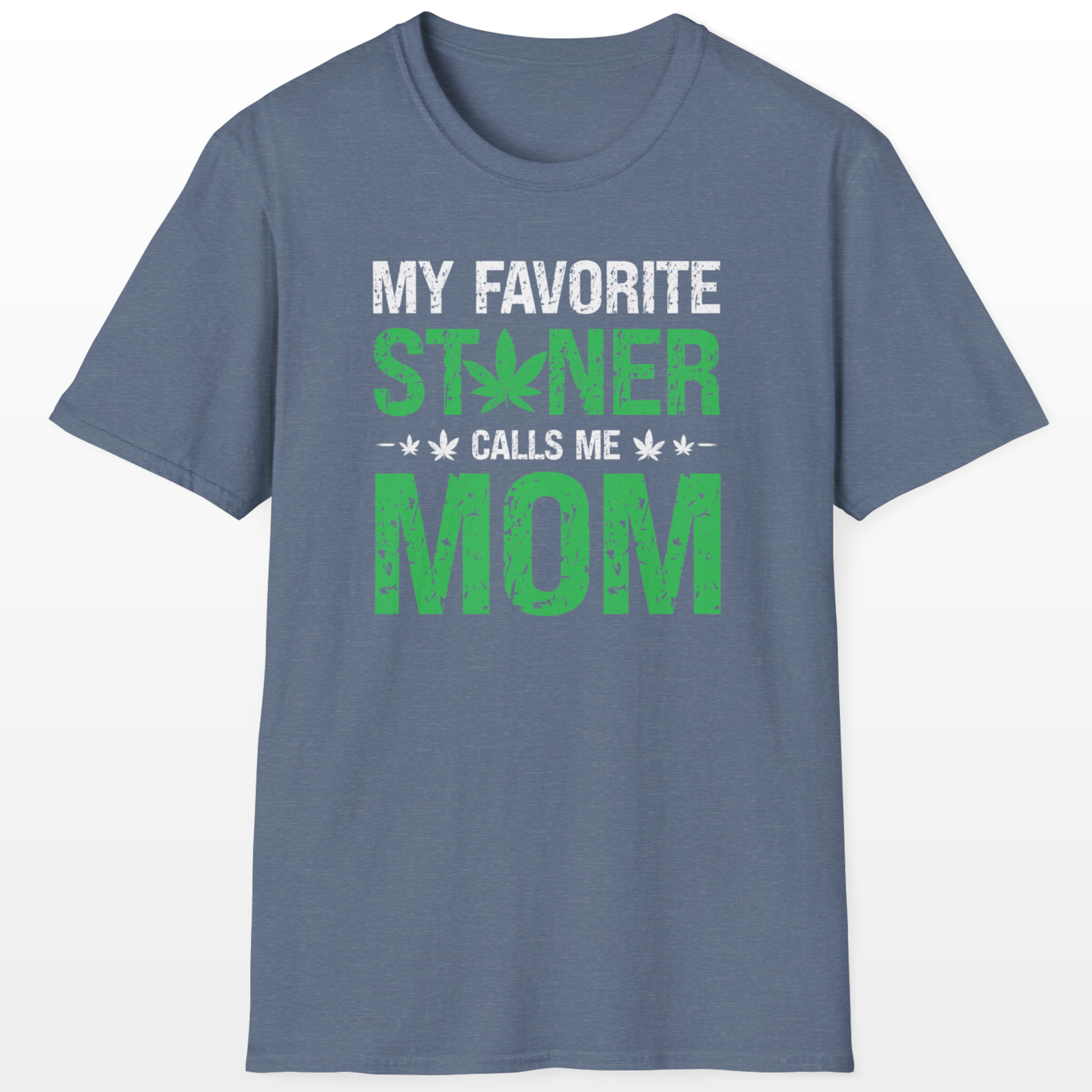 my favorite stoner calls me mom 420 tee