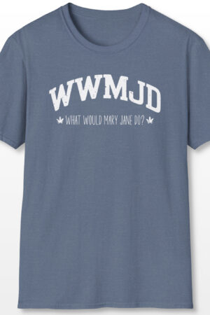 wwmjd what would mary jane do 420 tee