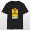 big dab energy 420 tee