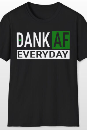 dank af everyday 420 tee