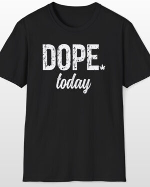 dope today 420 tee