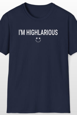 i'm highlarious 420 tee
