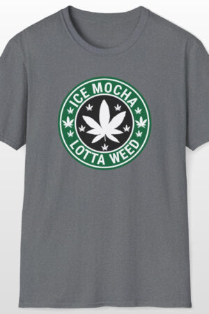 ice mocha lotta weed 420 tee