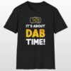 it's about dab time 420 tee