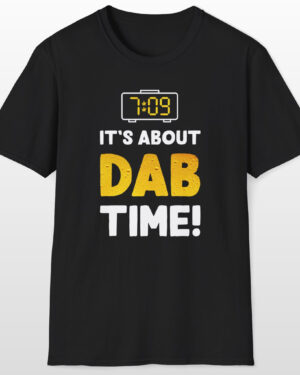 it's about dab time 420 tee