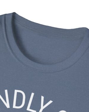 kindly go unf*ck yourself 420 tee