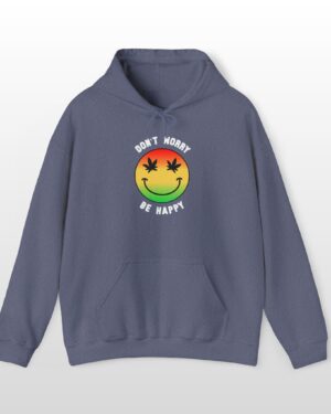 don't worry be happy stoner hoodie