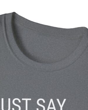 just say yes 420 tee