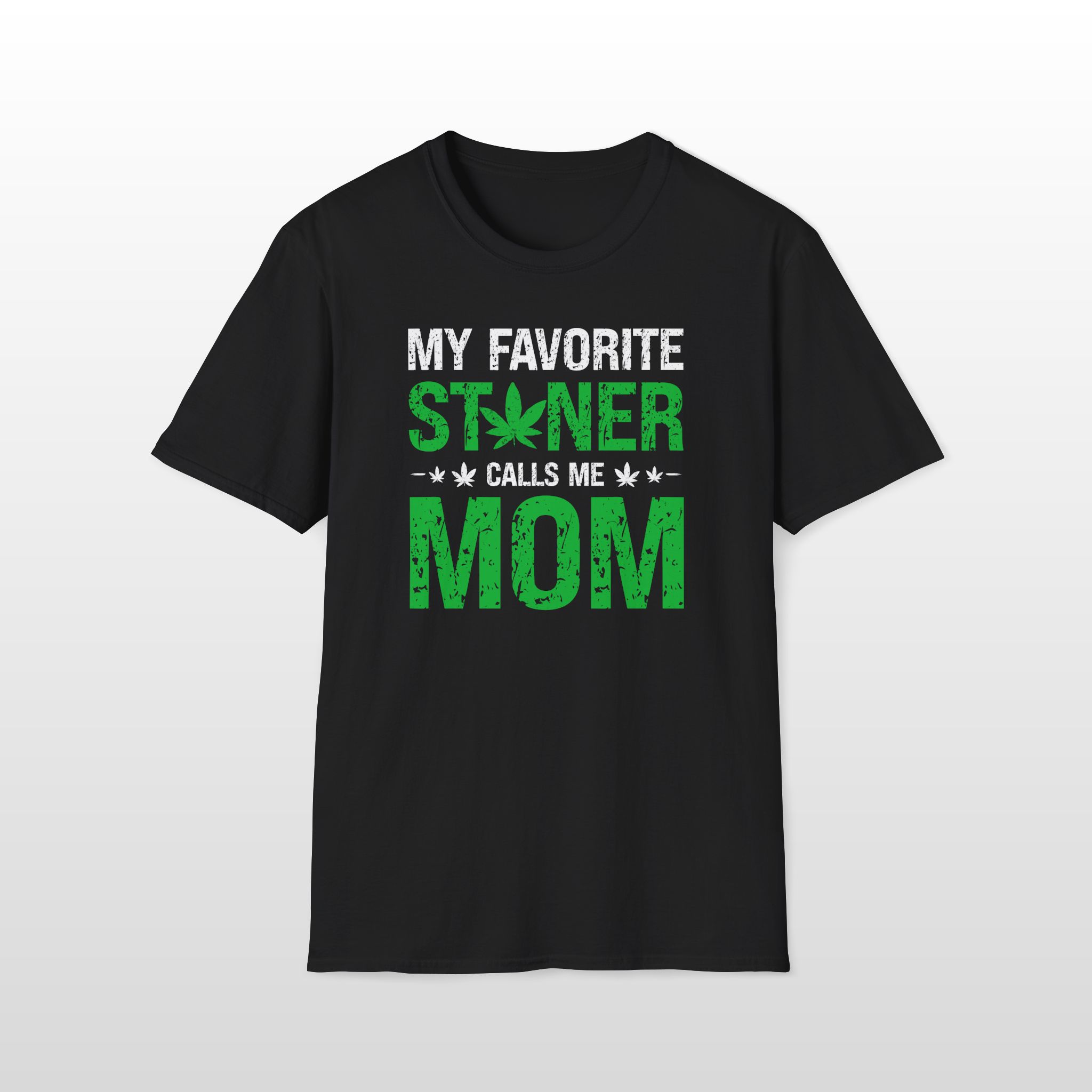 my favorite stoner calls me mom 420 tee