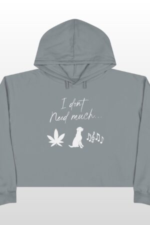 i don't need much 420 crop hoodie