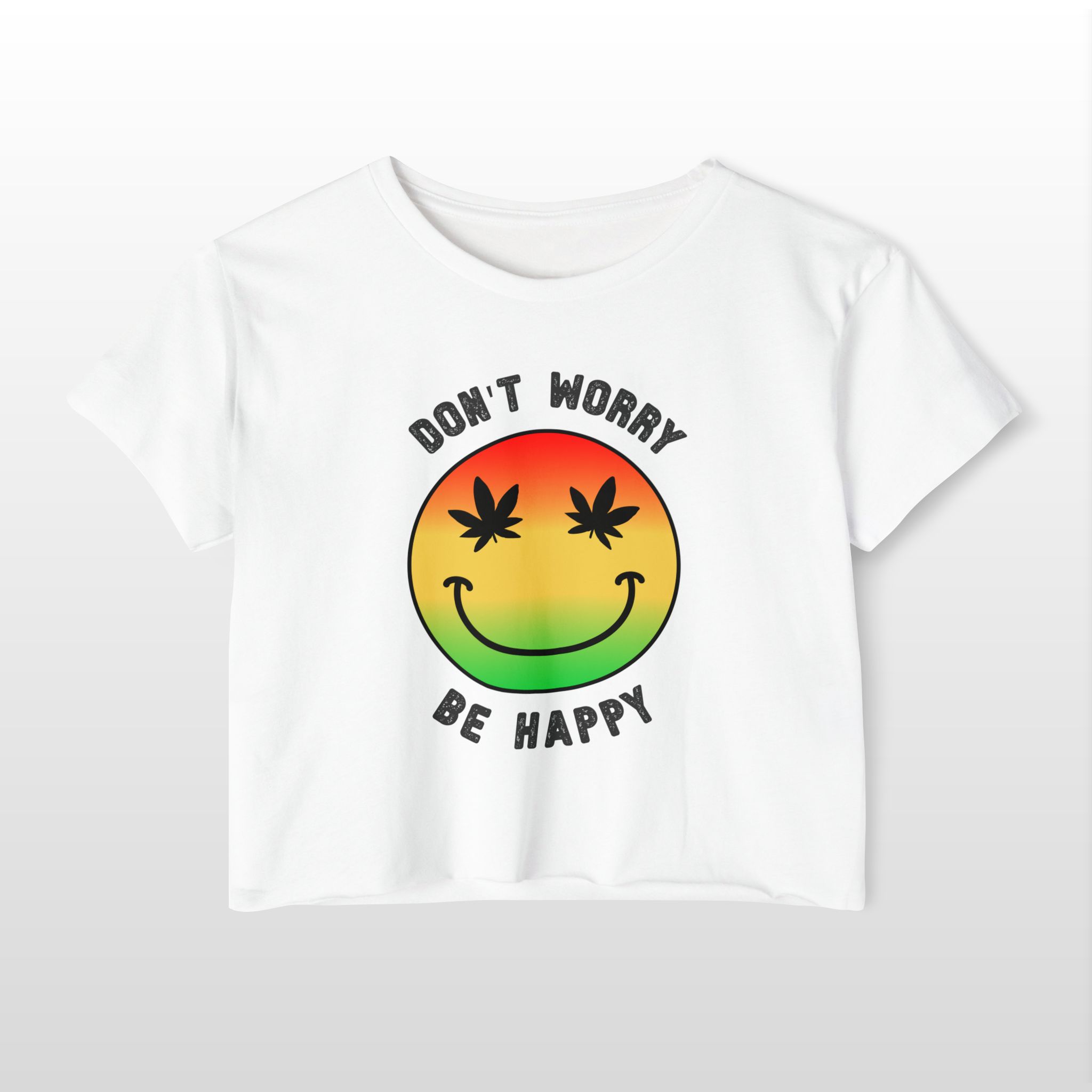 don't worry be happy 420 crop tee