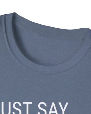 just say yes 420 tee