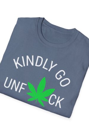 kindly go unf*ck yourself 420 tee