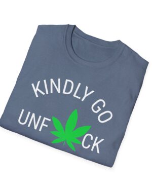 kindly go unf*ck yourself 420 tee