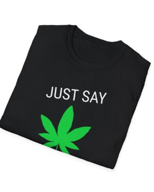 just say yes 420 tee