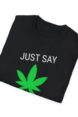 just say yes 420 tee