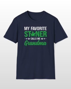 my favorite stoner calls me grandma 420 tee