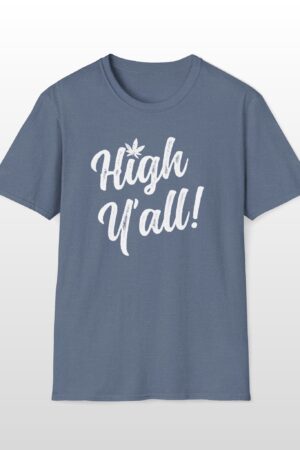 high y'all! 420 tee