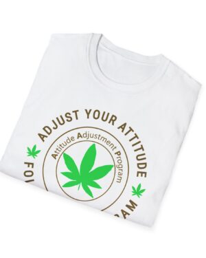 adjust your attitude follow the program 420 tee