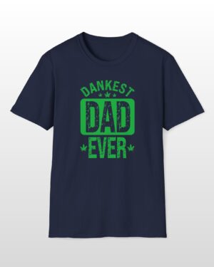 dankest dad ever 420 tee