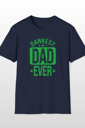 dankest dad ever 420 tee