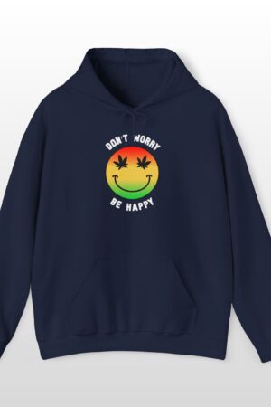 don't worry be happy stoner hoodie