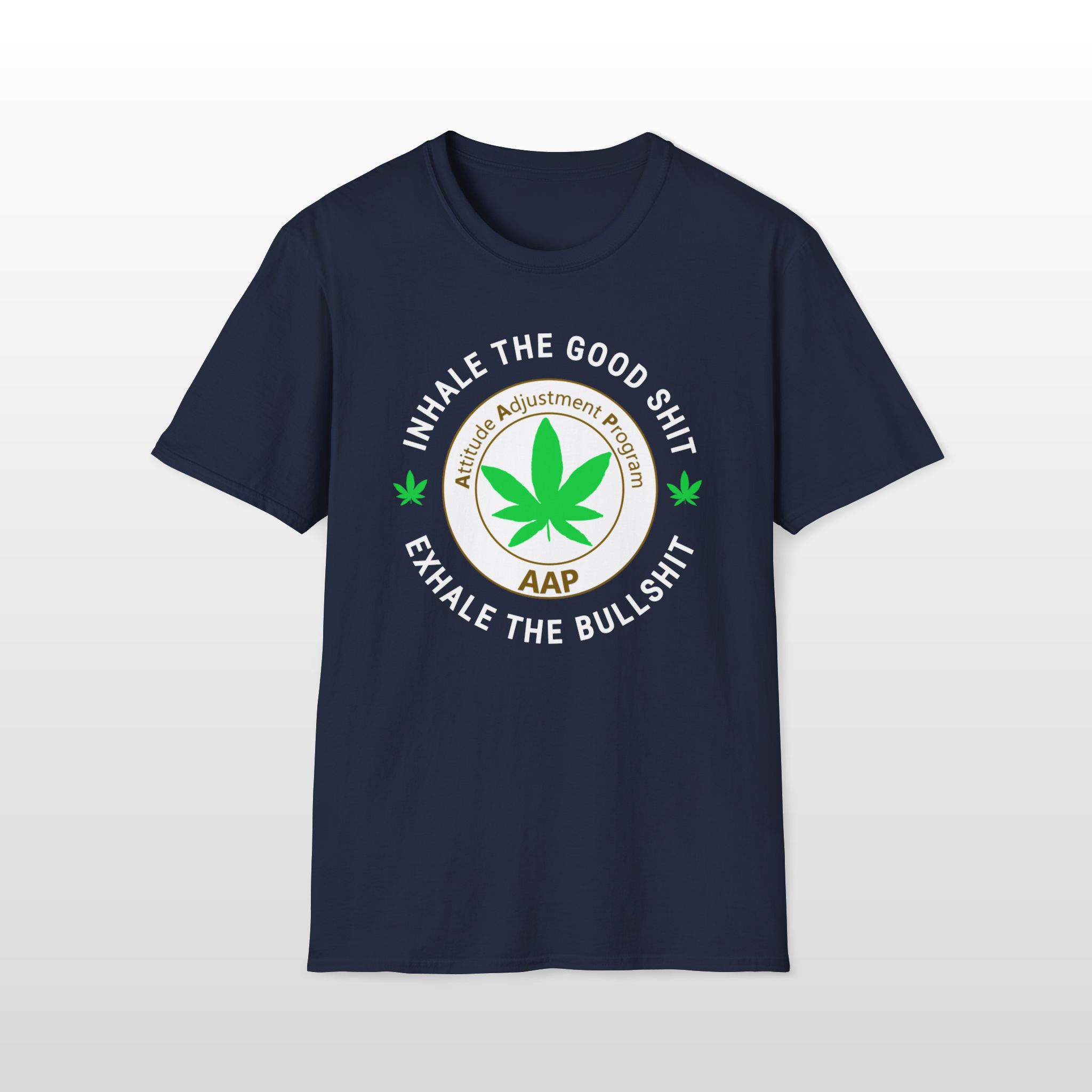 inhale the good shit exhale the bullshit 420 tee