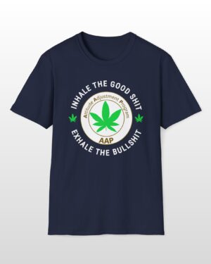 inhale the good shit exhale the bullshit 420 tee