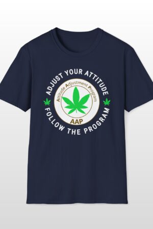 adjust your attitude follow the program 420 tee