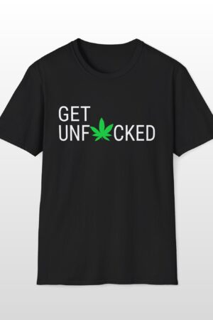 get unfucked 420 tee