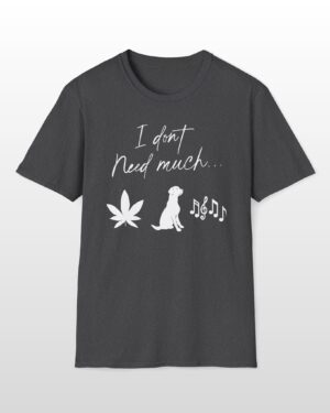 i don't need much 420 tee