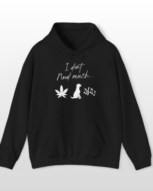 i don't need much 420 stoner hoodie