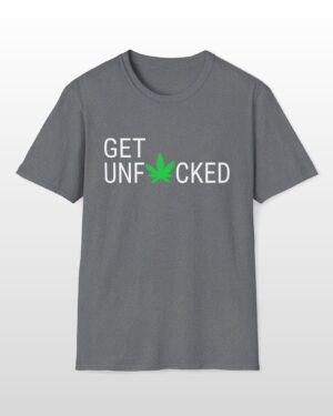 get unfucked 420 tee