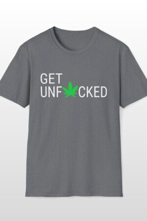 get unfucked 420 tee