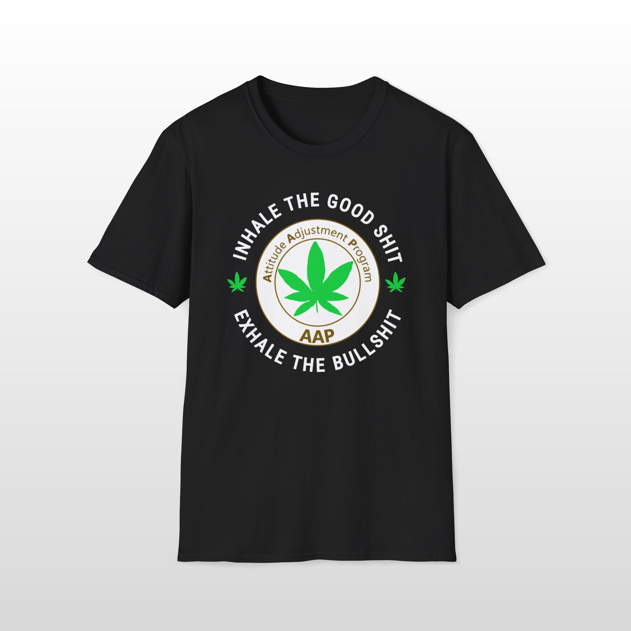 inhale the good shit exhale the bullshit 420 tee