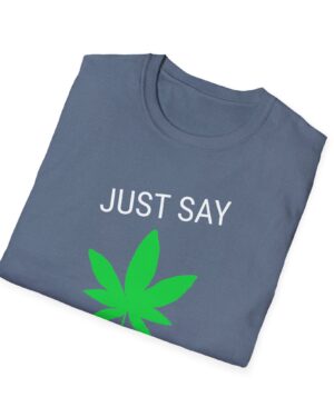 just say yes 420 tee