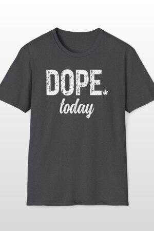 dope today 420 tee
